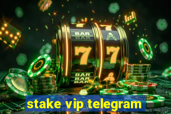 stake vip telegram